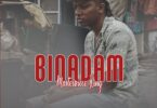 AUDIO Masterpiece King - Binadam MP3 DOWNLOAD