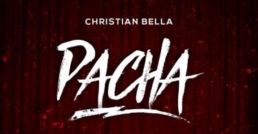 AUDIO Christian Bella - PACHA MP3 DOWNLOAD