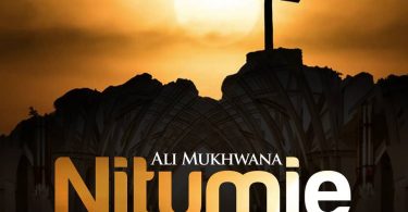 AUDIO Ali Mukhwana - Nitumie MP3 DOWNLOAD