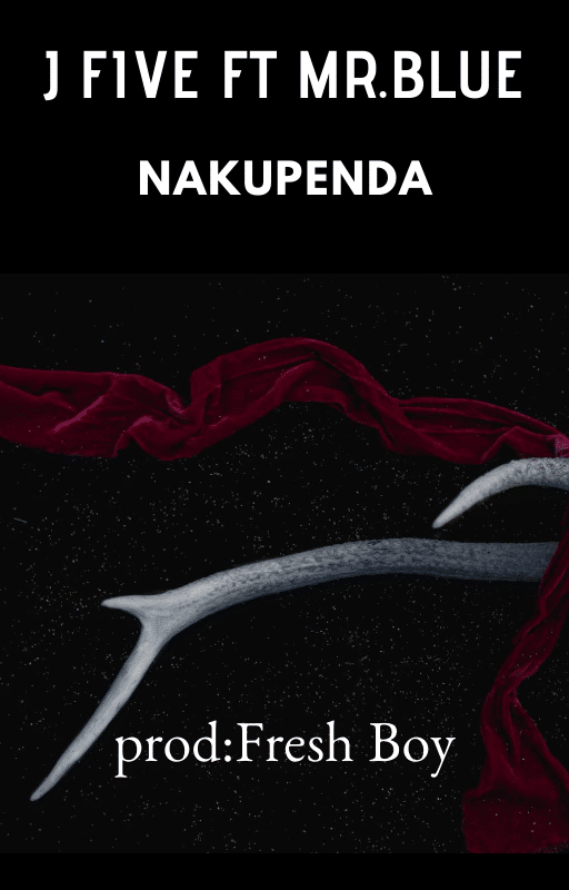 DOWNLOAD MP3 Jay Five Ft Mr Blue – Nakupenda