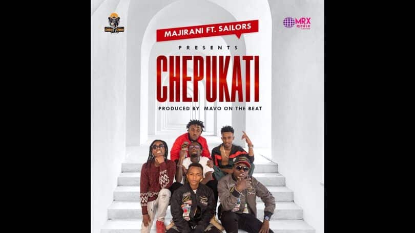 AUDIO Majirani - CHEPUKATI Ft Sailors MP3 DOWNLOAD