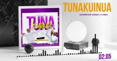 AUDIO Guardian Angel - Tunakuinua Ft. Abel MP3 DOWNLOAD