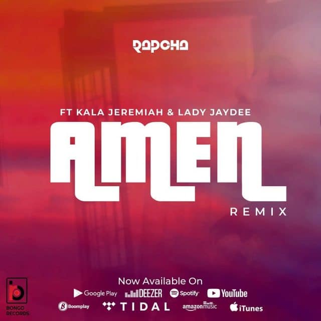 AUDIO Rapcha - Amen Remix Ft. Lady Jaydee & Kala Jeremiah MP3 DOWNLOAD