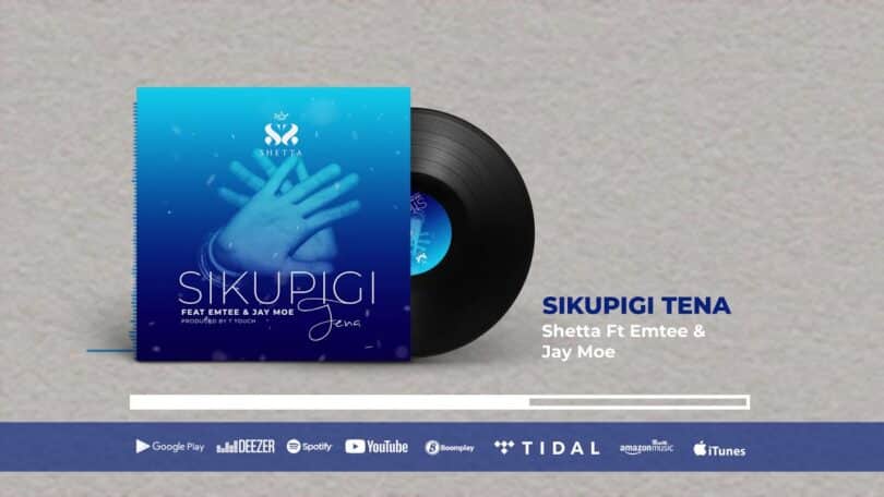 AUDIO Shetta - Sikupigi Tena Ft Emtee & Jay Moe MP3 DOWNLOAD