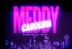 DOWNLOAD MP3 Meddy - Carolina (Prod. Eleeh)