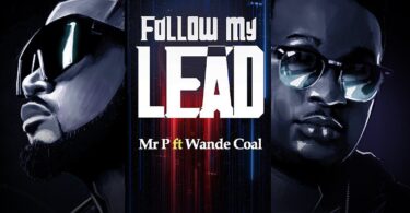 AUDIO Mr. P - Follow My Lead Ft. Wande Coal MP3 DOWNLOAD