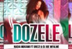 DOWNLOAD MP3 Nadia Mukami - Dozele Ft Orezi & DJ Joe Mfalme