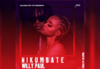 AUDIO Willy Paul - Nikumbate MP3 DOWNLOAD