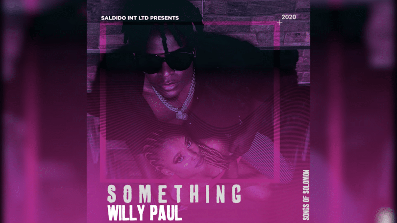 AUDIO Willy Paul - Something MP3 DOWNLOAD