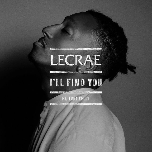 Listen to Lecrae - I'll Find You Ft. Tori Kelly