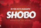 DOWNLOAD MP3 Rj The Dj Ft Mabantu - Shobo