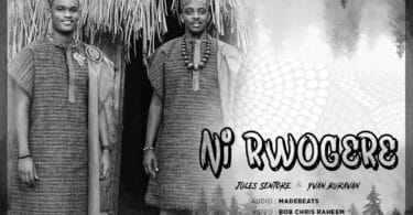 AUDIO Jules Sentore - NI RWOGERE Ft Yvan Buravan MP3 DOWNLOAD