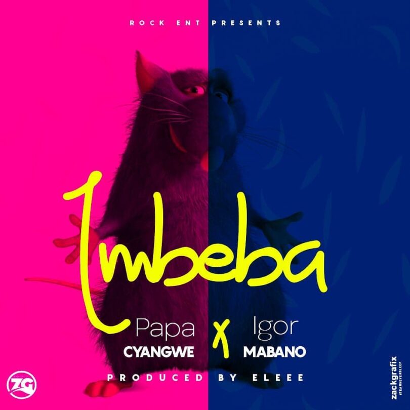 AUDIO Papa Cyangwe - Imbeba Ft Igor Mabano MP3 DOWNLOAD