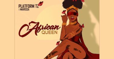 AUDIO Platform Ft Marissa - African Queen MP3 DOWNLOAD