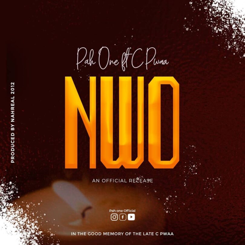 AUDIO Pah One Ft Cpwaa - NWO MP3 DOWNLOAD