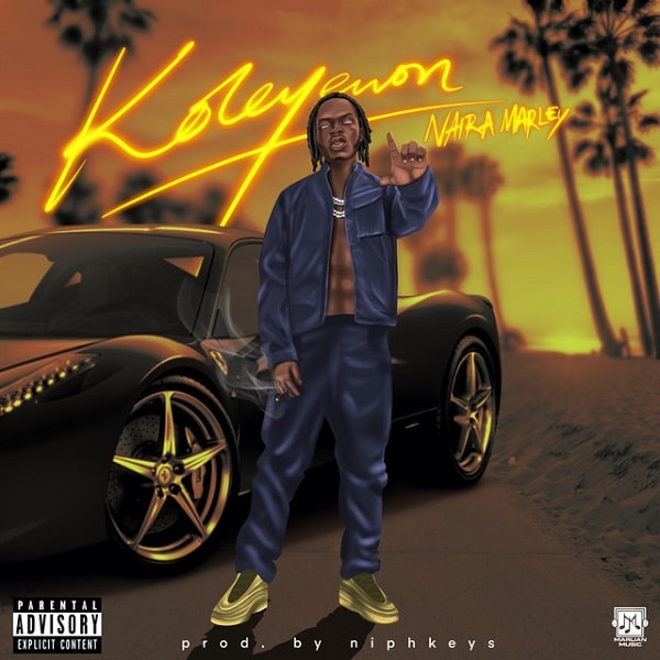 DOWNLOAD MP3 Naira Marley - Koleyewon AUDIO