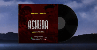 AUDIO Easy Man Ft Maarifa - Ashura MP3 DOWNLOAD