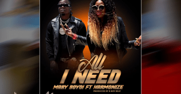 AUDIO Mary Boyoi Ft Harmonize - All I Need MP3 DOWNLOAD