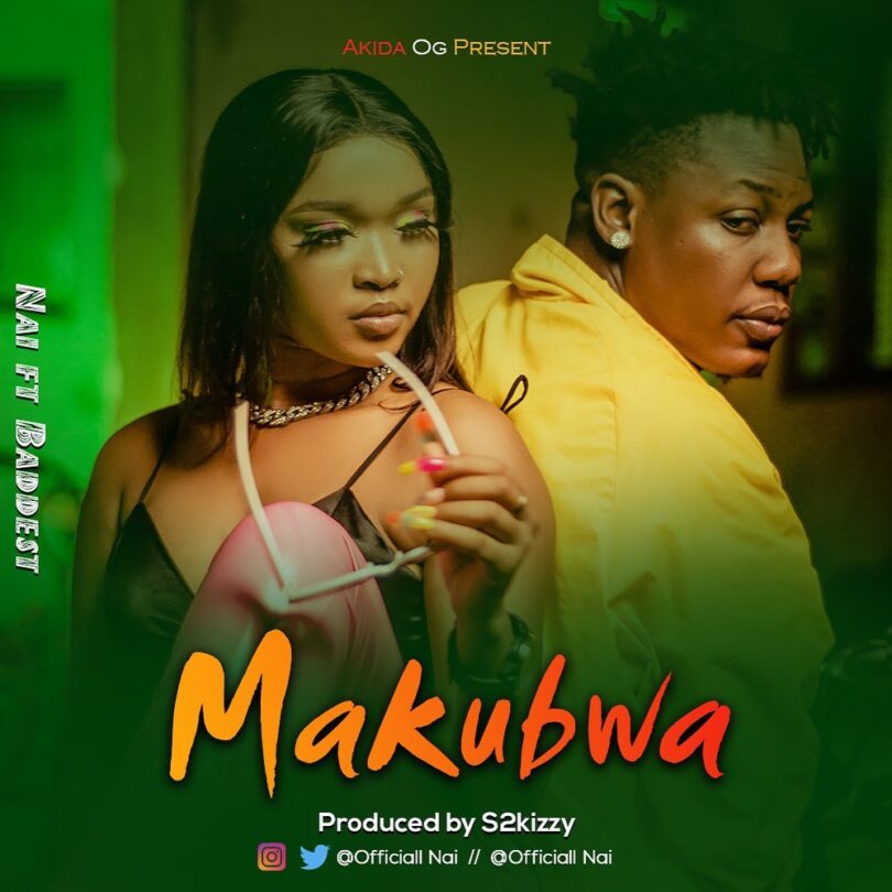 AUDIO Official Nai - Makubwa Ft Baddest MP3 DOWNLOAD