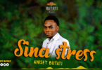 AUDIO Aniset Butati - Sina stress MP3 DOWNLOAD