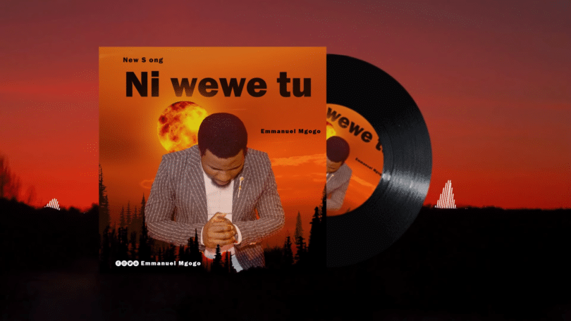 AUDIO Emmanuel Mgogo - Ni Wewe Tu MP3 DOWNLOAD