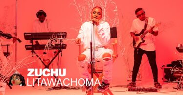 VIDEO Zuchu Unplugged - Litawachoma MP4 DOWNLOAD