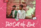 AUDIO Joeboy - Don't Call Me Back Ft. Mayorkun MP3 DOWNLOAD