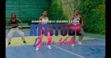 DANCE VIDEO Harmonize – Attitude Ft Awilo Longomba, H Baba MP4 DOWNLOAD