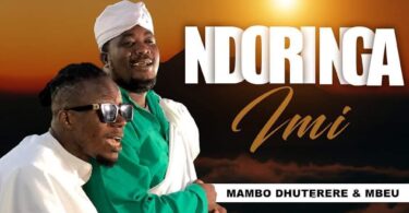 AUDIO Mambo Dhuterere - Ndoringa Imi Ft Mbeu MP3 DOWNLOAD