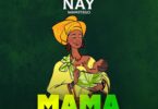 AUDIO Nay Wamitego - Mama MP3 DOWNLOAD