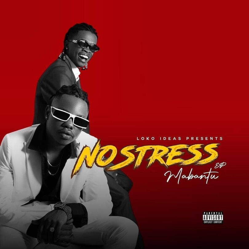 DOWNLOAD Mabantu – NO STRESS EP ALBUM