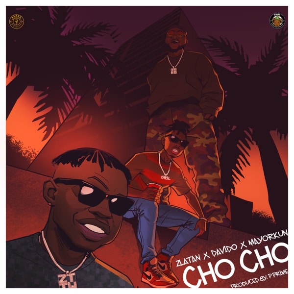 Zlatan – Cho Cho ft. Davido MP3 DOWNLOAD