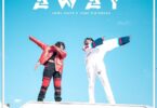 AUDIO Ariel Wayz - Away Ft Juno Kizigenza MP3 DOWNLOAD