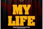 AUDIO Moni Centrozone Ft Jux - My Life MP3 DOWNLOAD