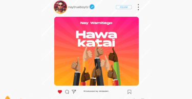 AUDIO Nay Wamitego - Hawakatai MP3 DOWNLOAD