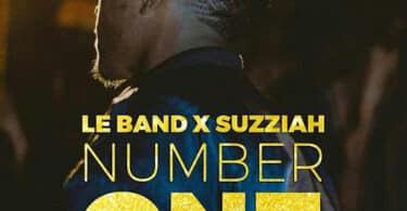 AUDIO Le Band - Number 1 Ft Suzziah MP3 DOWNLOAD