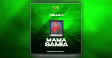 AUDIO Ibraah - Mama Samia MP3 DOWNLOAD