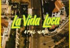 AUDIO Ariel Wayz - La Vida Loca MP3 DOWNLOAD