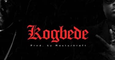 AUDIO CDQ - Kogbede Ft Wande Coal MP3 DOWNLOAD