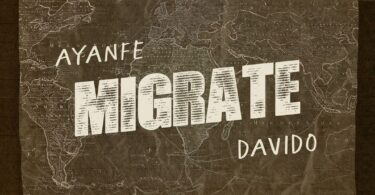 AUDIO Ayanfe - Migrate Ft. Davido MP3 DOWNLOAD