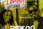 AUDIO Roberto - Loving Ft Vinka MP3 DOWNLOAD