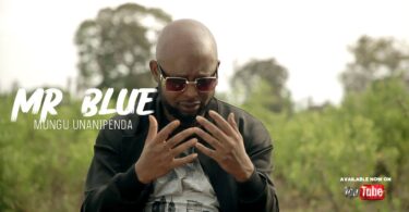 VIDEO Mr Blue – Mungu Unanipenda MP4 DOWNLOAD