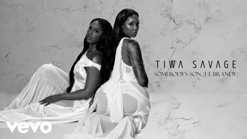 Tiwa Savage - Somebody’s Son LYRICS Ft. Brandy