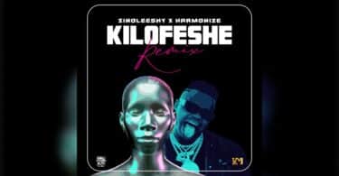 Zinoleesky Ft Harmonize – Kilofeshe Remix LYRICS