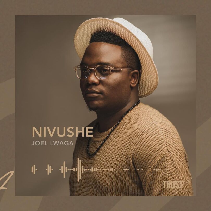 AUDIO Joel Lwaga - Nivushe MP3 DOWNLOAD