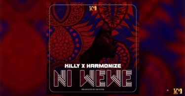 Killy Ft Harmonize – Ni wewe LYRICS