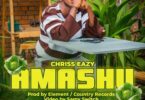 AUDIO Chriss Eazy - AMASHU MP3 DOWNLOAD