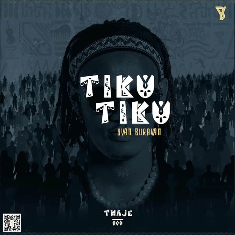 AUDIO Yvan Buravan - TIKU TIKU MP3 DOWNLOAD