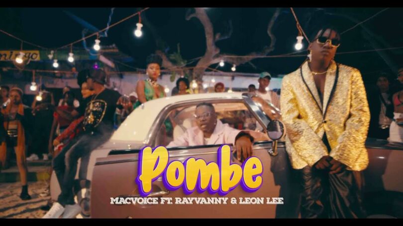 VIDEO Macvoice Ft Leon Lee X Rayvanny - Pombe MP4 DOWNLOAD