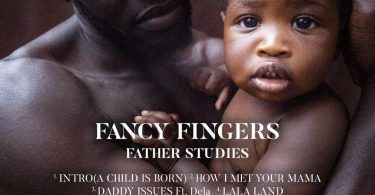 AUDIO Fancy Fingers Ft. Dela - Daddy Issues MP3 DOWNLOAD